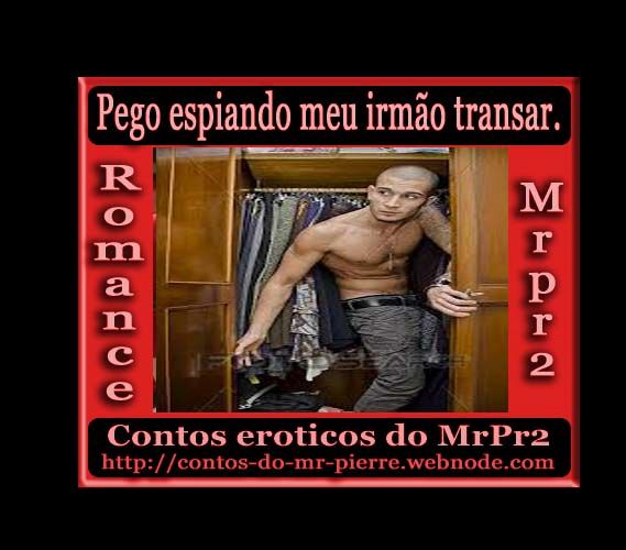 Foto 1 do Conto erotico: Pego espiando meu irmão transar.