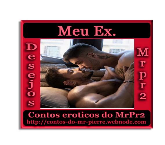 Foto 1 do Conto erotico: Meu Ex.