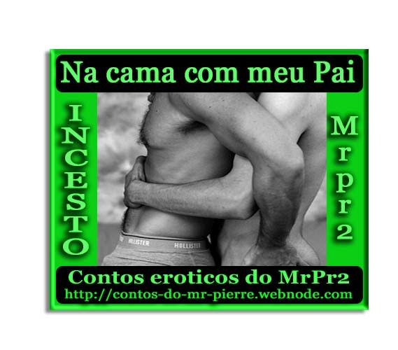 Foto 1 do Conto erotico: Na cama com meu Pai