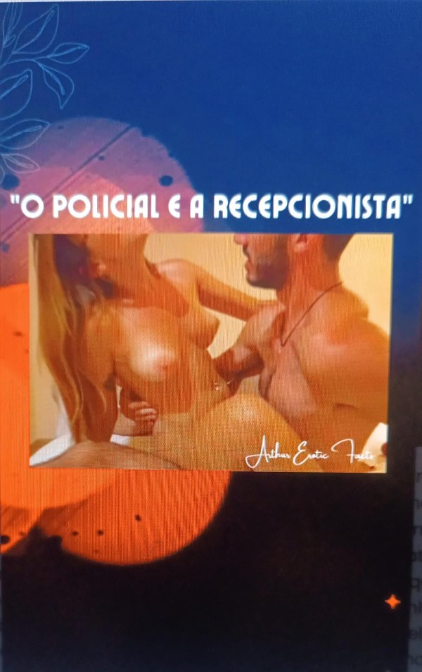 Foto 2 do Conto erotico: Conto Erótico: O Policial e a Recepcionista Aline
