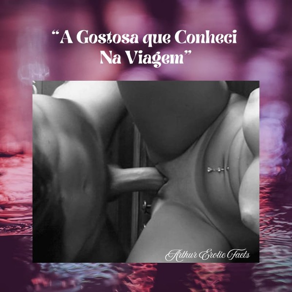 Foto 1 do Conto erotico: “A Gostosa que Conheci na Viagem”