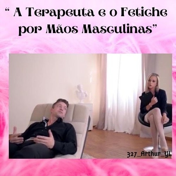 Foto 2 do Conto erotico: “A Terapeuta e o Fetiche por Mãos Masculinas”