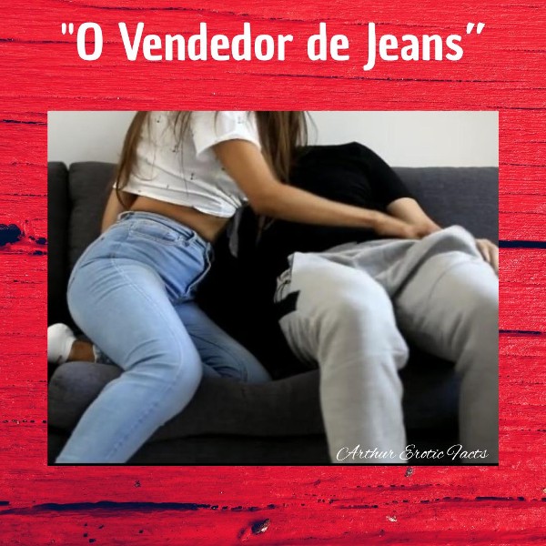 Foto 1 do Conto erotico: Conto Erótico: “O Vendedor de Jeans”