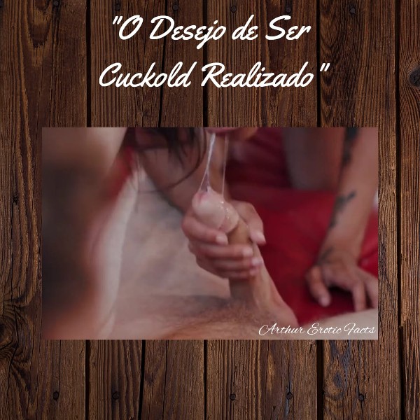 Foto 3 do Conto erotico: Meu Desejo de Ser Cuckold Realizado