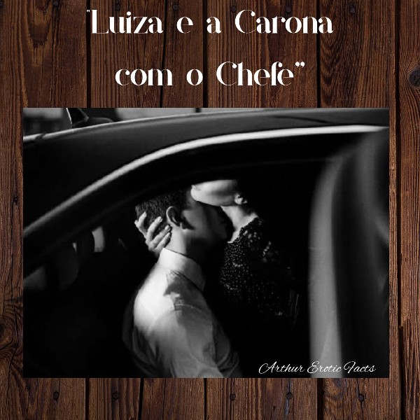 Foto 1 do Conto erotico: Conto Erótico: Luiza e a Carona com o Chefe.