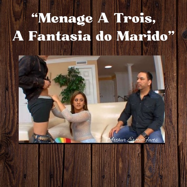 Foto 1 do Conto erotico: Continuação “Ménage à Trois a fantasia do Meu Marido”