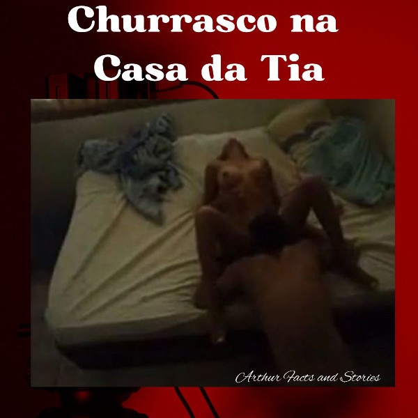 Foto 1 do Conto erotico: O CHURRASCO NA CASA DA TIA