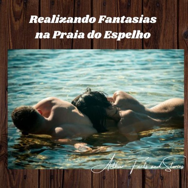Foto 1 do Conto erotico: Realizando Fantasias na Praia do Espelho.