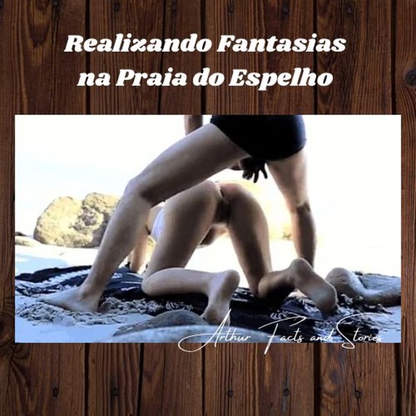 Foto 3 do Conto erotico: Realizando Fantasias na Praia do Espelho.