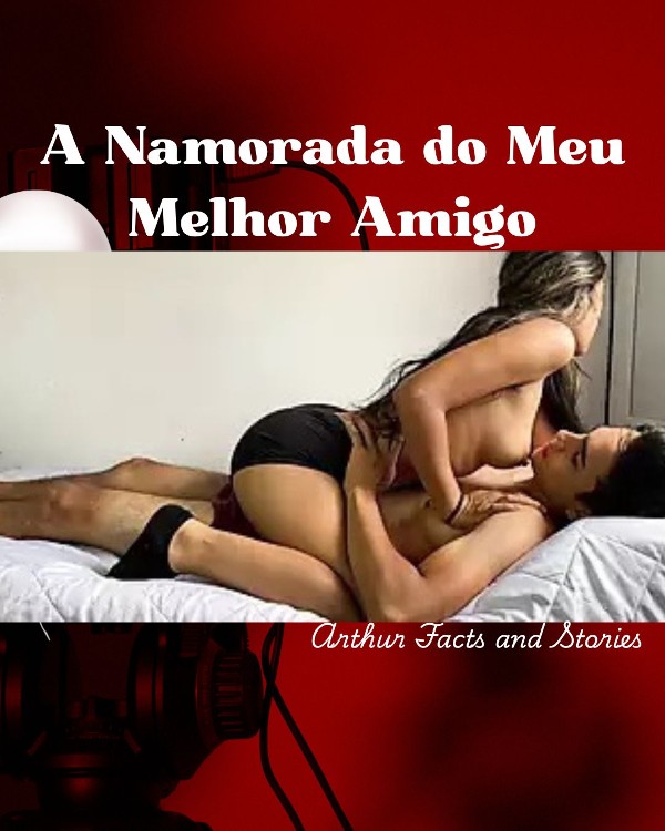 Foto 2 do Conto erotico: A namorada do meu melhor amigo