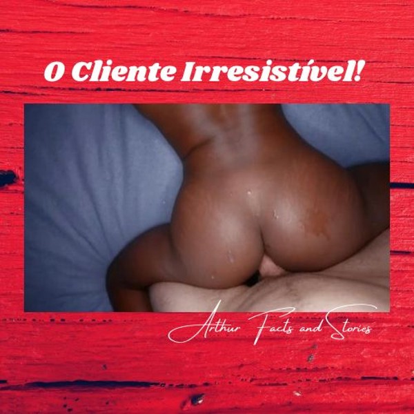 Foto 3 do Conto erotico: O Cliente Irresistível