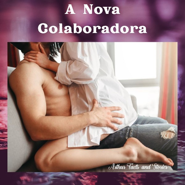Foto 4 do Conto erotico: “A Nova Colaboradora”