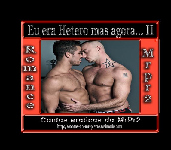 Foto 1 do Conto erotico: Eu era Hetero mas agora... II